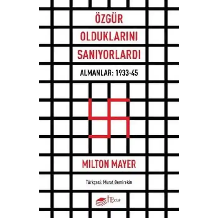 Özgür Olduklarını Sanıyorlardı - Almanlar 1933 - 45