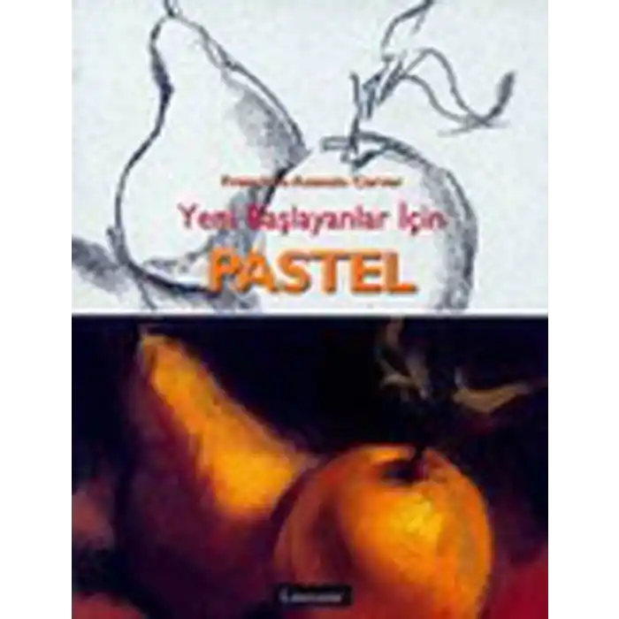 Pastel: Yeni Başlayanlar İçin