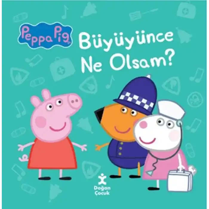 Peppa Pig - Büyüyünce Ne Olsam?