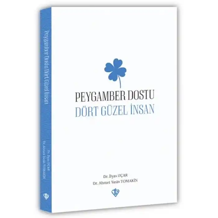 Peygamber Dostu “Dört Güzel İnsan“