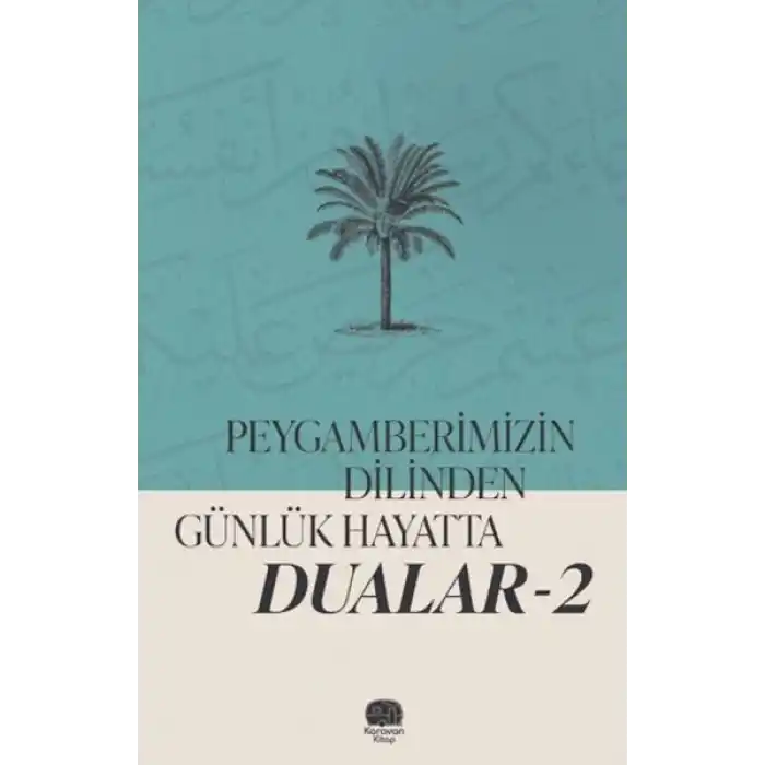 Peygamberimizin Dilinden Günlük Hayatta Dualar 2