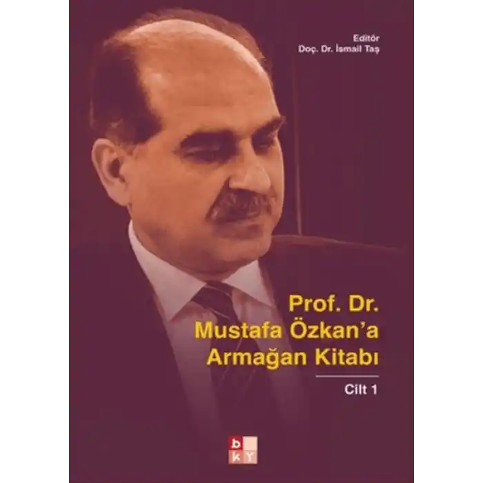 Prof. Dr. Mustafa Özkana Armağan Kitabı - 1