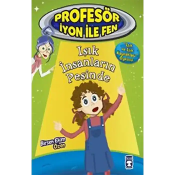 Profesör İyon İle Fen 2 - Işık İnsanların Peşinde