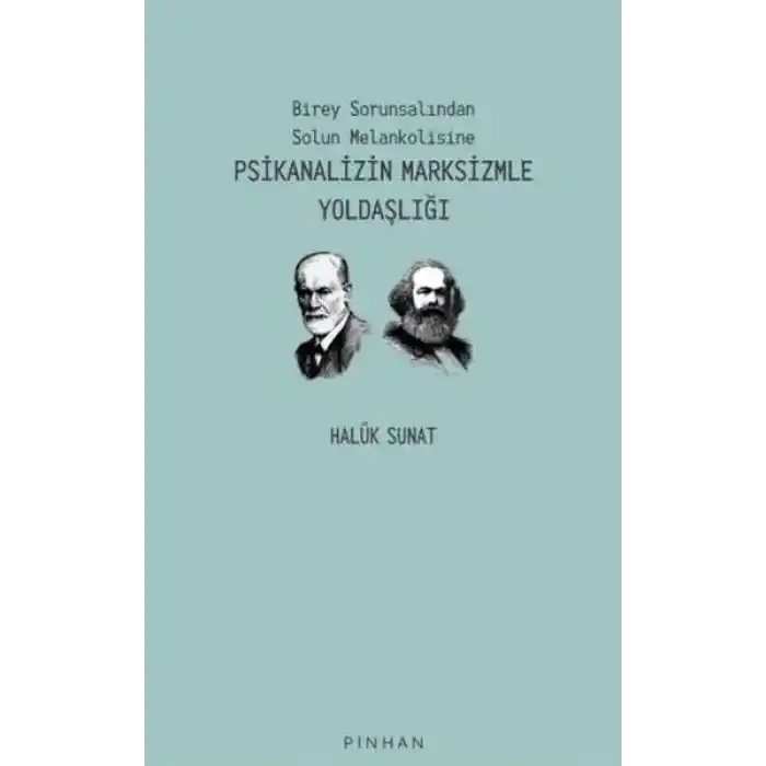 Psikanalizin Marksizmle Yoldaşlığı