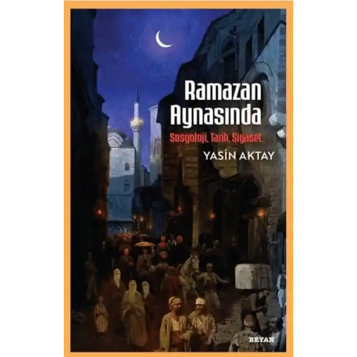 Ramazan Aynasında - Sosyoloji, Tarih, Siyaset