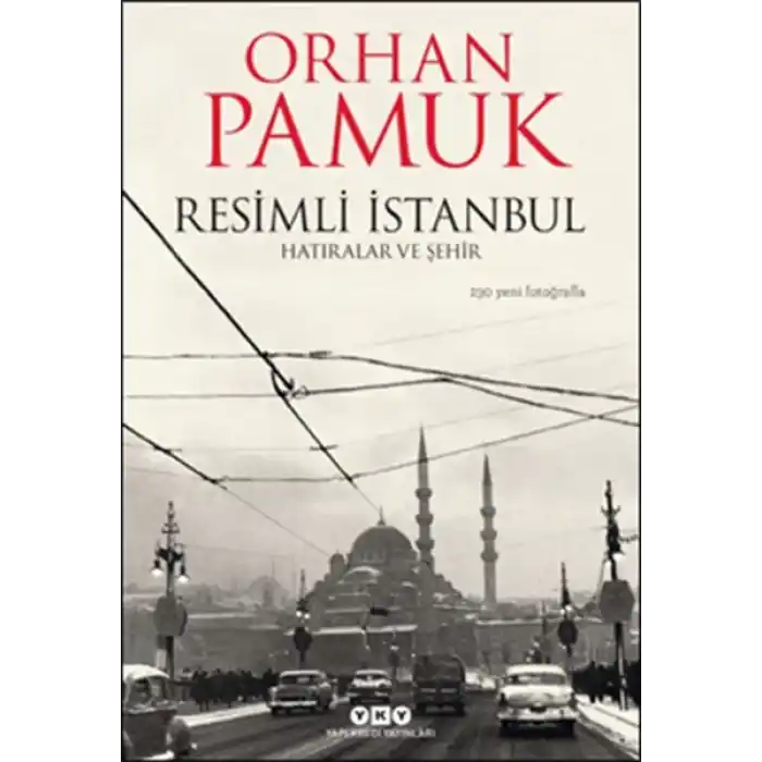 Resimli İstanbul - Hatıralar ve Şehir