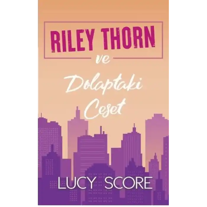Riley Thorn ve Dolaptaki Ceset