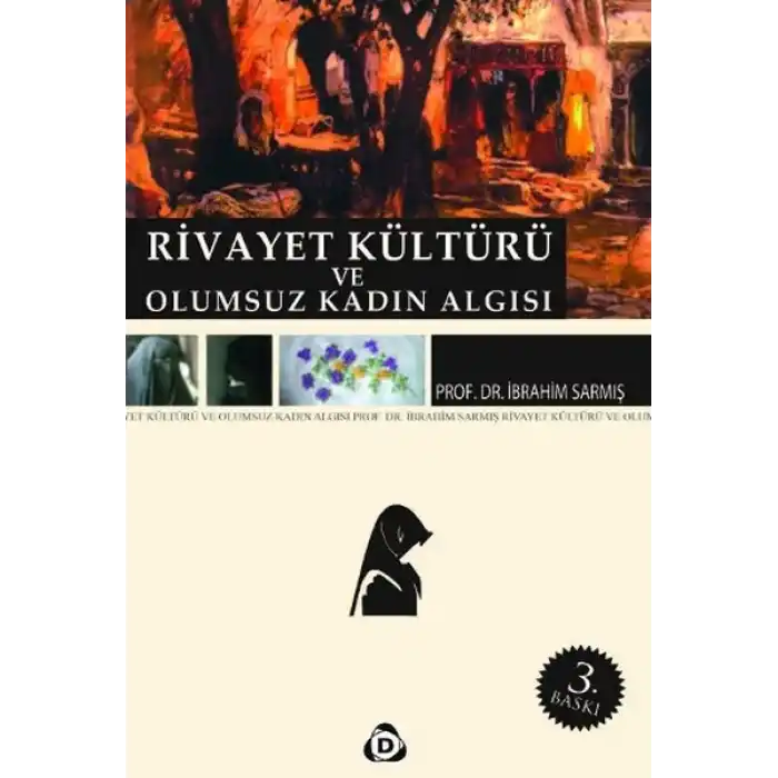 Rivayet Kültürü ve Olumsuz Kadın Algısı