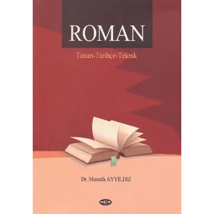 Roman / Tanım - Tarihçe - Teknik