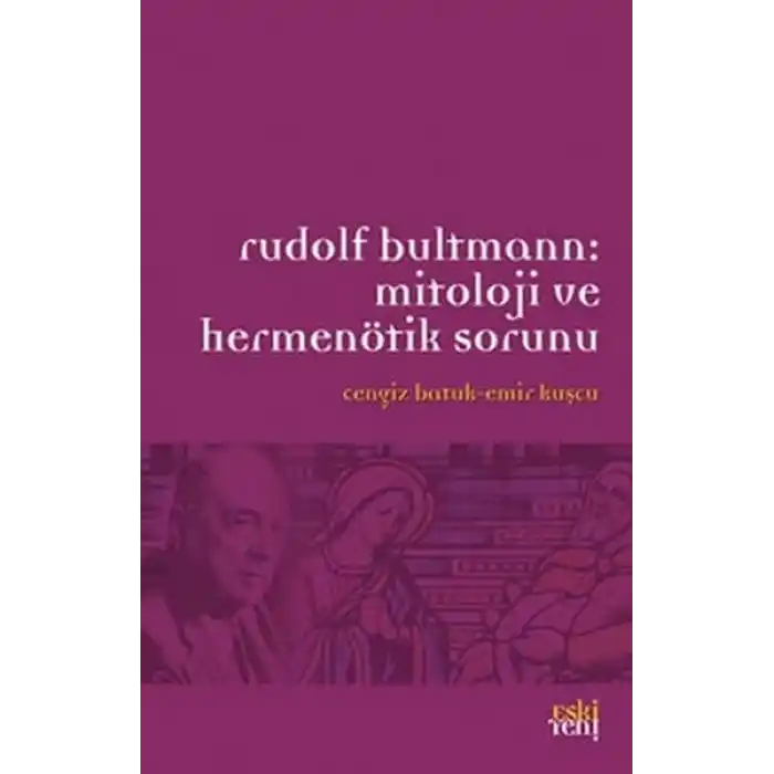 Rudolf Bultmann: Mitoloji ve Hermenötik Sorunu