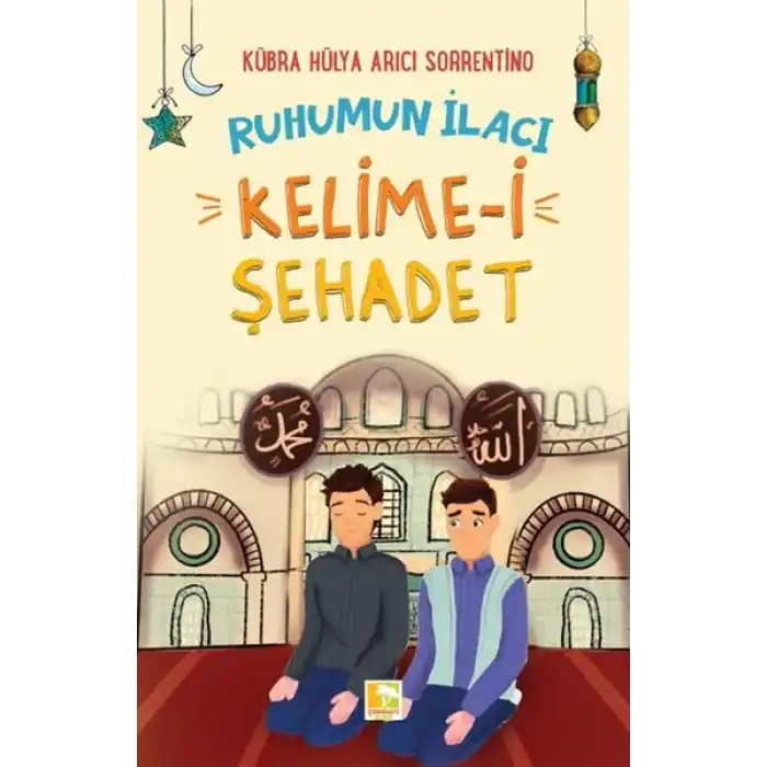 Ruhumun İlacı Kelime-i Şehâdet