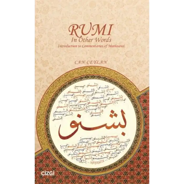 Rumi In Other Words Introduction to Commentaries of Mathnawi