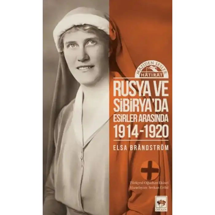 Rusyada ve Sibiryada Esirler Arasında 1914 - 1920