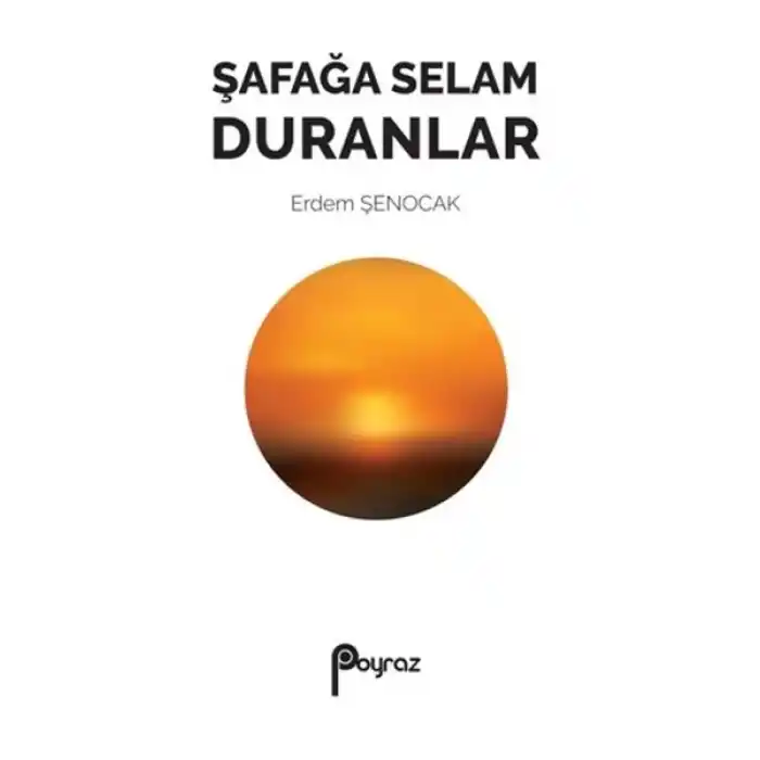 Şafağa Selam Duranlar