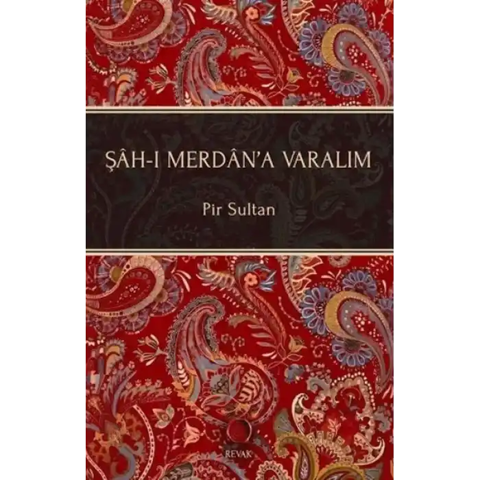 Şah-ı Merdan’a Varalım
