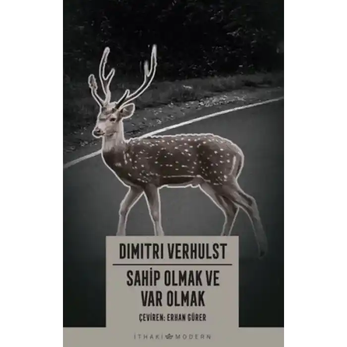 Sahip Olmak ve Var Olmak