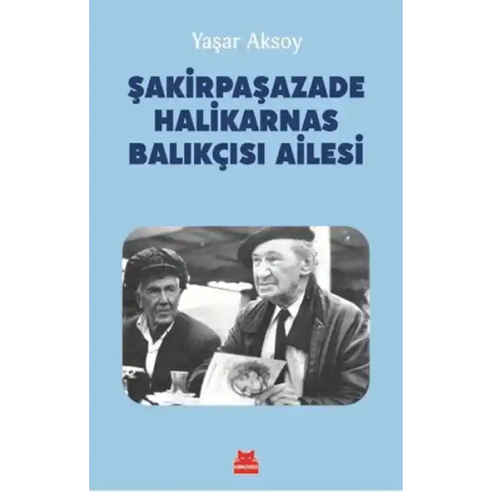 Şakirpaşazade Halikarnas Balıkçısı Ailesi