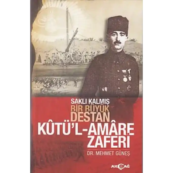 Saklı Kalmış Bir Destan Kutül-Amare Zaferi