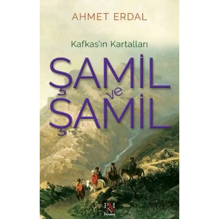 Şamil ve Şamil -Kafkas’ın Kartalları-