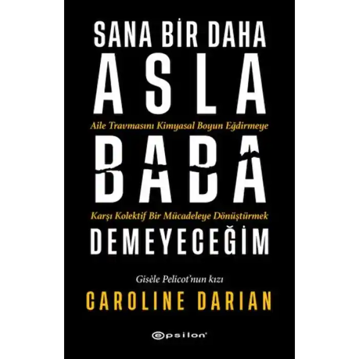 Sana Bir Daha Asla Baba Demeyeceğim