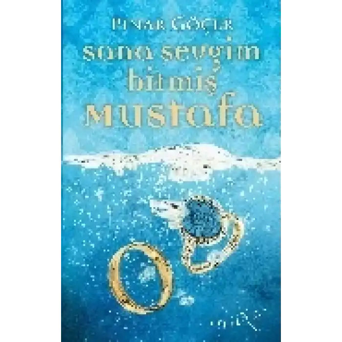 Sana Sevgim Bitmiş Mustafa