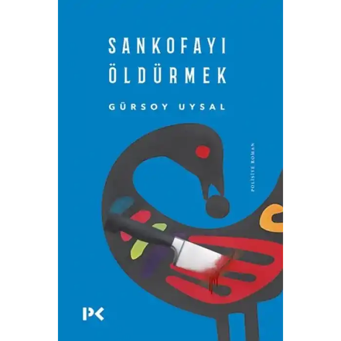 Sankofayı Öldürmek