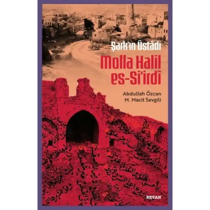 Şarkın Üstâdı Molla Halil es-Siirdî