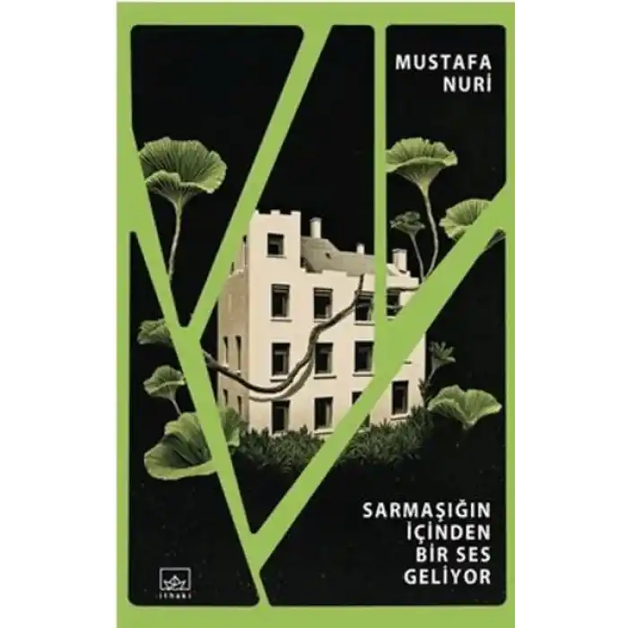 Sarmaşığın İçinden Bir Ses Geliyor