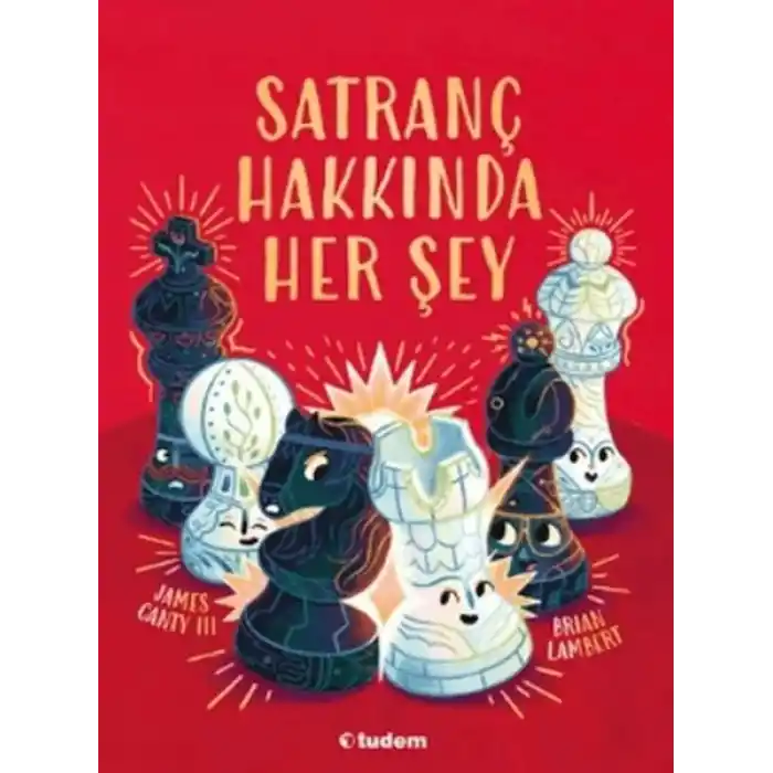 Satranç Hakkında Her Şey