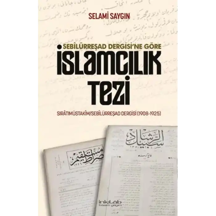 Sebilürreşad Dergisi`ne Göre İslamcılık Tezi