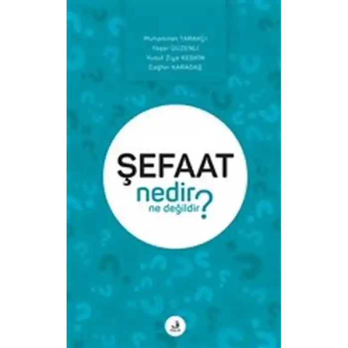 Şefaat Nedir Ne Değildir?
