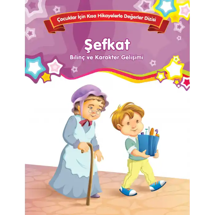 Şefkat - Bilinç ve Karakter Gelişimi