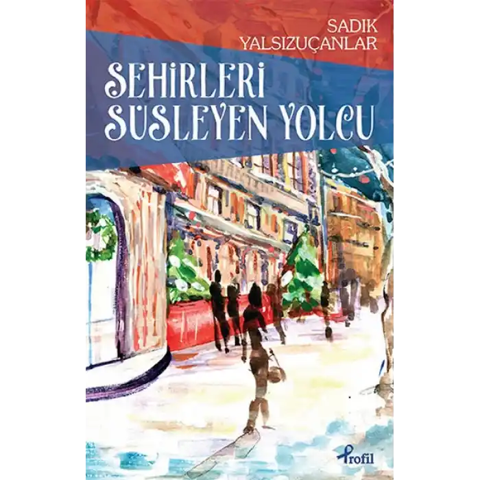 Şehirleri Süsleyen Yolcu