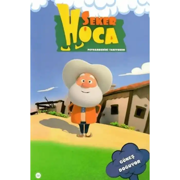 Şeker Hoca Güneş Doğuyor