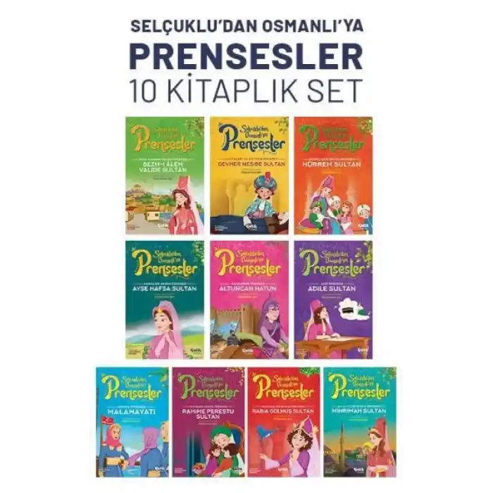 Selçuklu’dan Osmanlı’ya Prensesler (10lu Set)