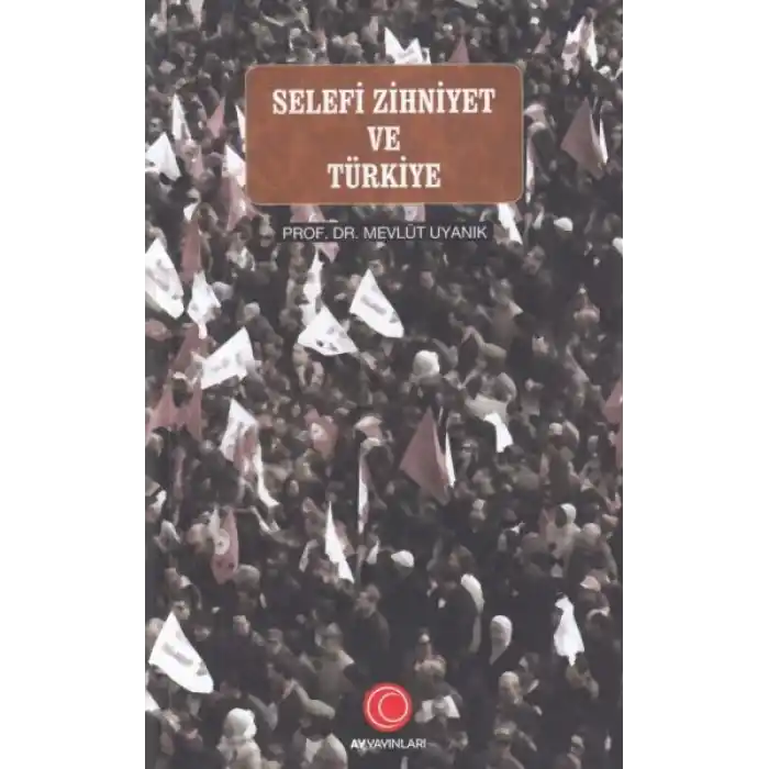 Selefi Zihniyet ve Türkiye