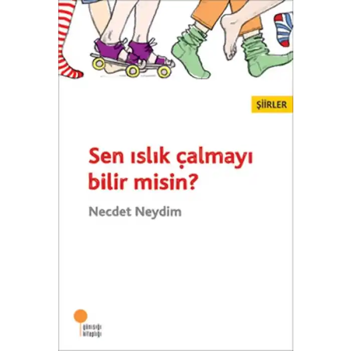 Sen Islık Çalmayı Bilir misin?