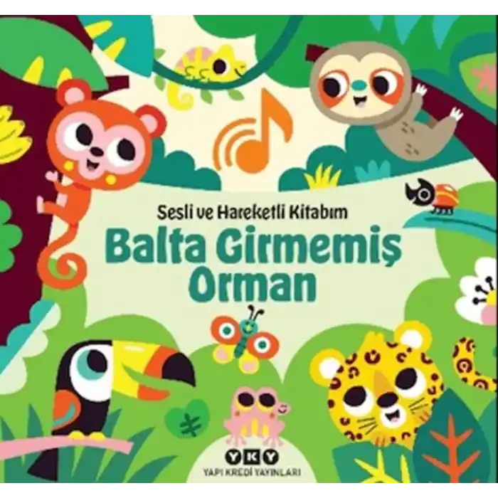 Sesli ve Hareketli Kitabım – Balta Girmemiş Orman (Ciltli)