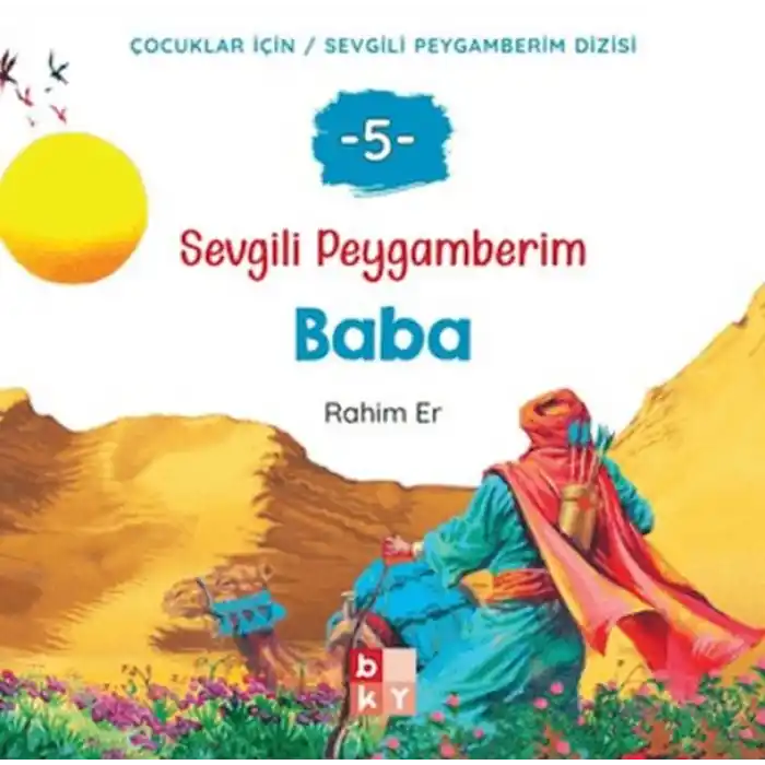 Sevgili Peygamberim 5 - Baba