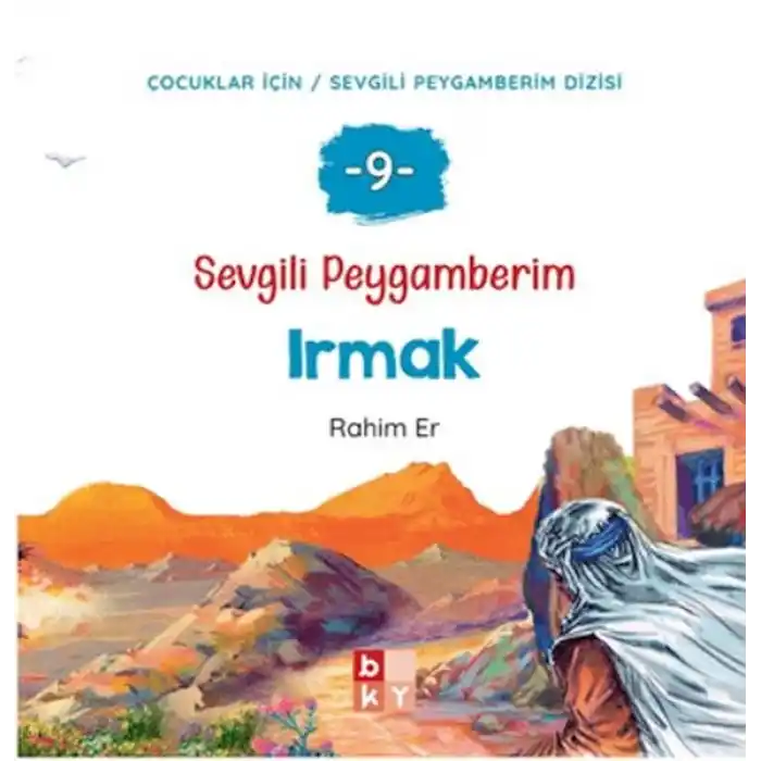 Sevgili Peygamberim 9 - Irmak