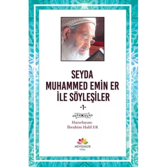 Seyda Muhammed Emin Er ile Söyleşiler