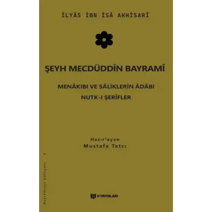 Şeyh Mecdüddin Bayrami Menakıbı ve Saliklerin Adabı - Nutk-i Şerifler