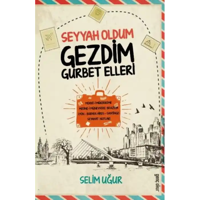 Seyyah Oldum Gezdim Gurbet Elleri