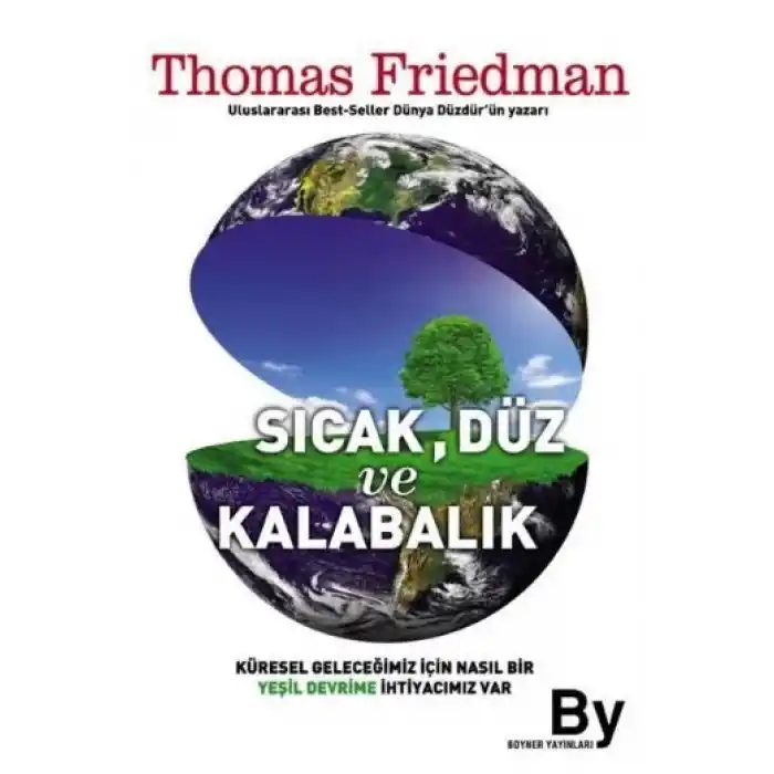 Sıcak, Düz ve Kalabalık