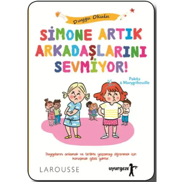 Simone Artık Arkadaşlarını Sevmiyor! - Duygu Okulu