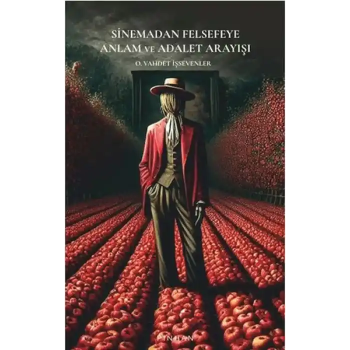 Sinemadan Felsefeye Anlam ve Adalet Arayışı