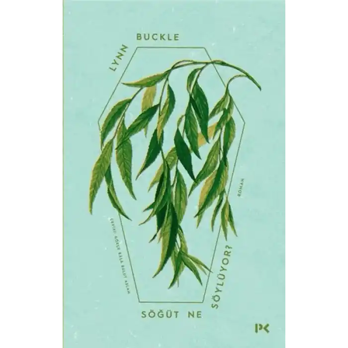 Söğüt Ne Söylüyor ?