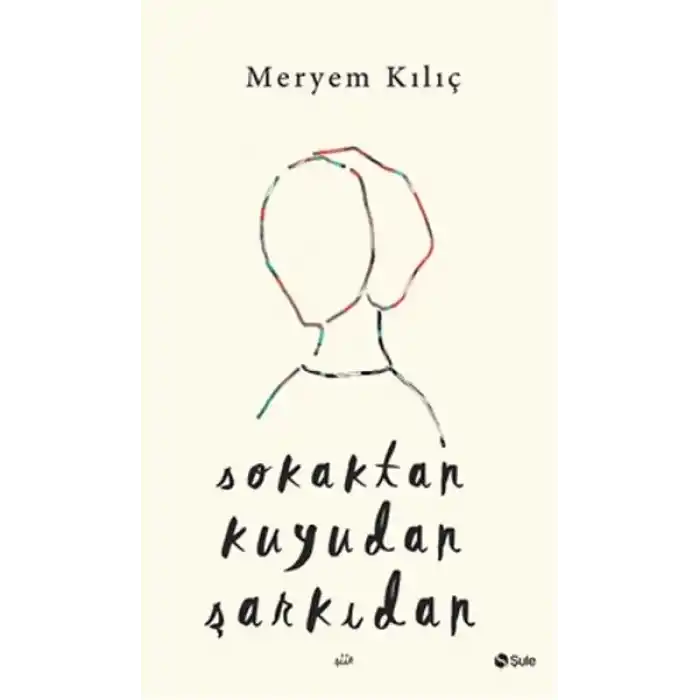 Sokaktan Kuyudan Şarkıdan