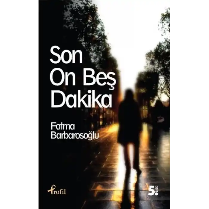 Son On Beş Dakika