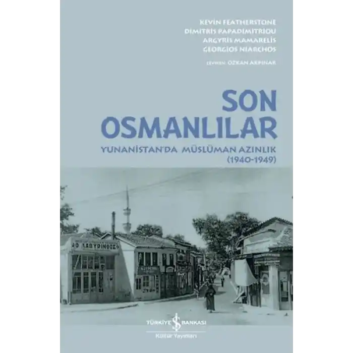 Son Osmanlılar Yunanistan’da Müslüman Azınlık (1940-1949)
